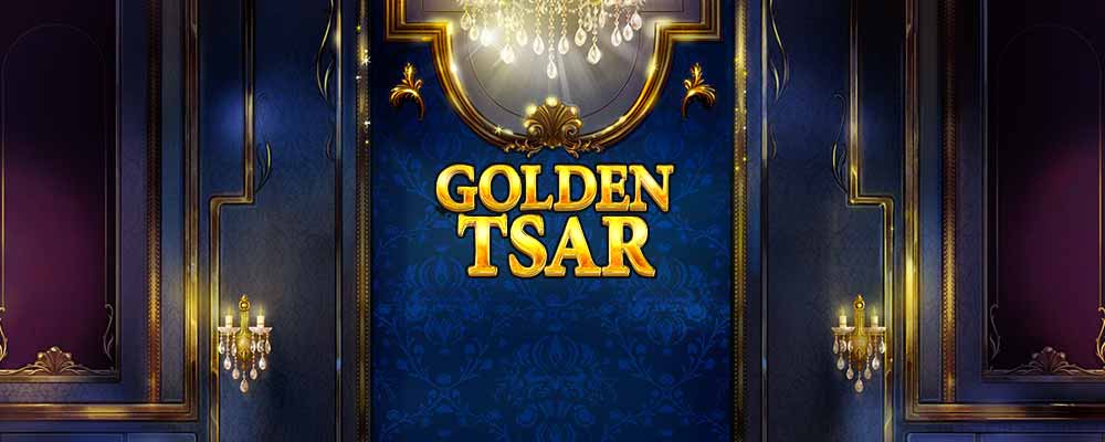 Golden Tsar preview