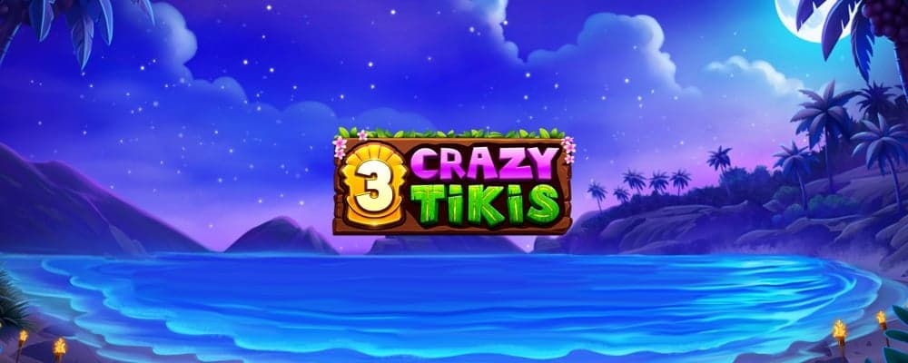 3 Crazy Tikis preview