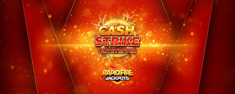 Cash Strike Hotstepper Rapid Fire preview