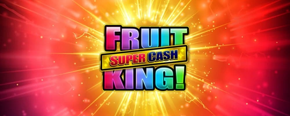 Fruit King Super Cash preview