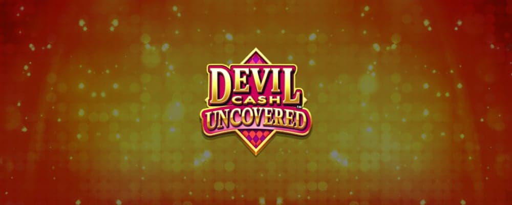 Devil Cash Uncovered preview