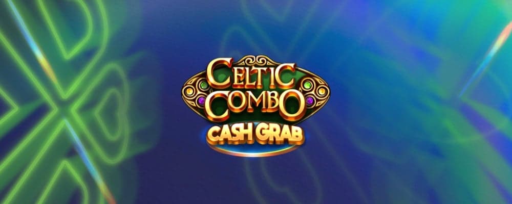 Celtic Combo: Cash Grab preview
