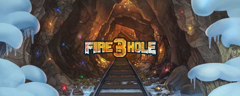 Fire in the Hole 3 preview