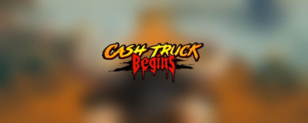 Cash Truck Begins preview