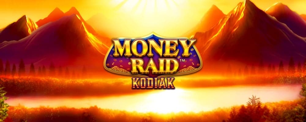 Money Raid Kodiak preview