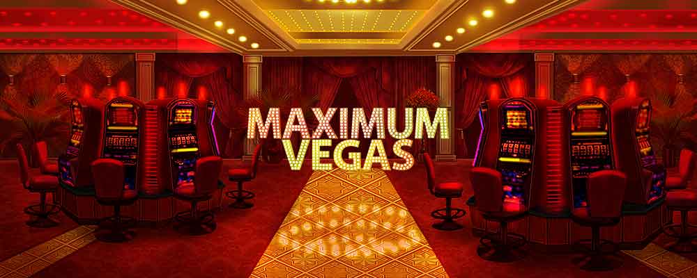 Maximum Vegas preview