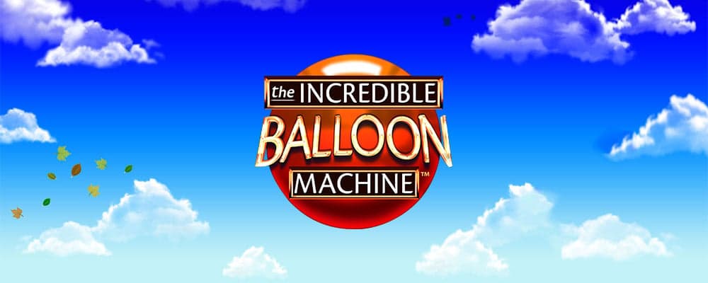 The Incredible Balloon Machine preview