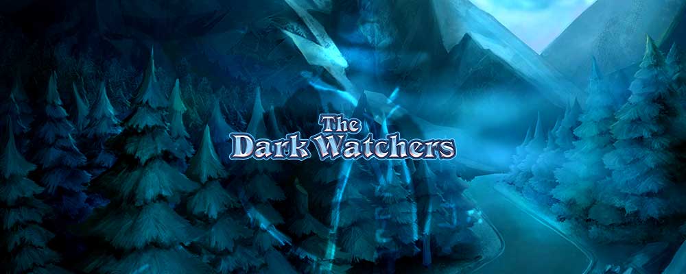 The Dark Watchers preview